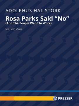Hailstork, A: Rosa Parks Said "No"