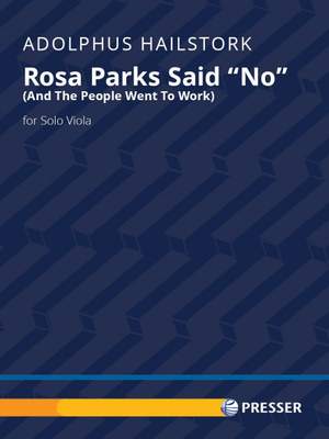 Hailstork, A: Rosa Parks Said "No"