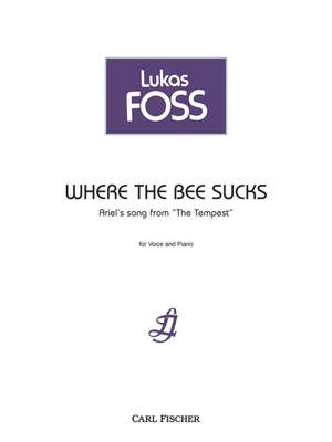 Foss, L: Where The Bee Sucks