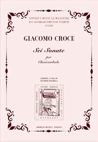 Giacomo Croce: Sei Sonate per Clavicembalo