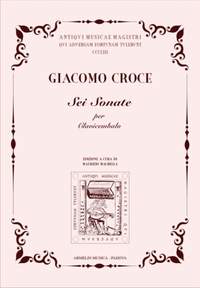Giacomo Croce: Sei Sonate per Clavicembalo