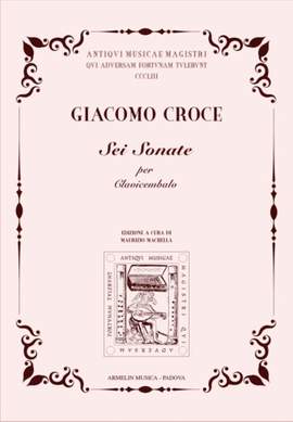 Giacomo Croce: Sei Sonate per Clavicembalo