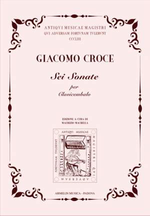 Giacomo Croce: Sei Sonate per Clavicembalo