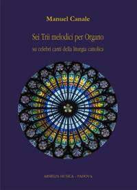 Manuel Canale: Sei Trii Melodici per l'Offertorio