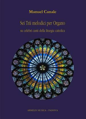 Manuel Canale: Sei Trii Melodici per l'Offertorio