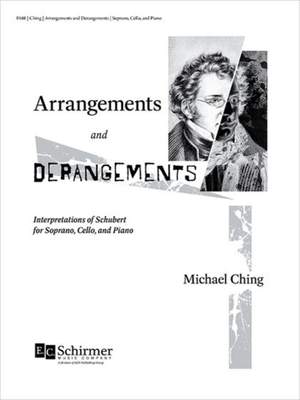 Franz Schubert: Arrangements and Derangements