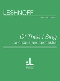 Leshnoff, J: Of Thee I Sing