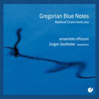 Gregorian Blue Notes - Gregorian Chant & Saxophon Improvisations