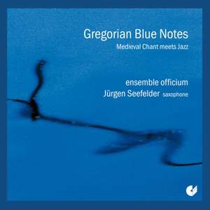 Gregorian Blue Notes - Gregorian Chant & Saxophon Improvisations
