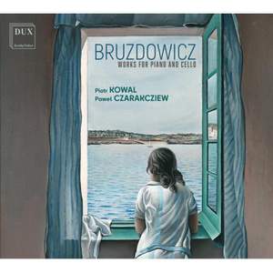 Bruzdowicz: Works For Piano and Cello