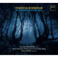 Penderecki in Memoriam: Polish Works For Chamber Orchestra