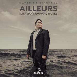 Ailleurs . Rachmaninov Piano Works