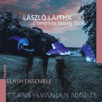 Laszlo Lajtha: Complete String Trios