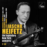Jascha Heifetz - The Legendary New York Concerts