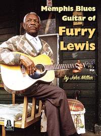 John Miller: Memphis Blues Guitar of Furry Lewis