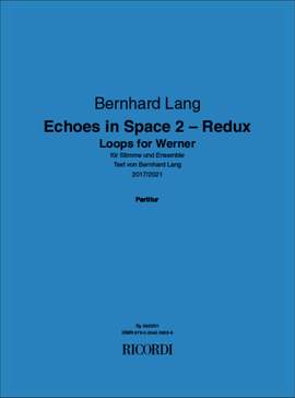 Bernhard Lang: Echoes in Space 2 - Redux