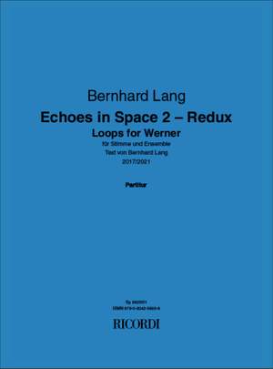 Bernhard Lang: Echoes in Space 2 - Redux
