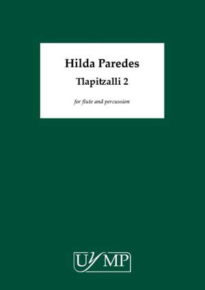 Hilda Paredes: Tlapitzalli 2