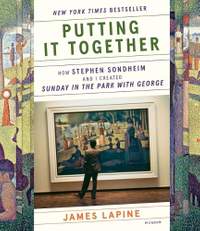 Putting It Together: How Stephen Sondheim and I Created 'Sunday in the Park with George'