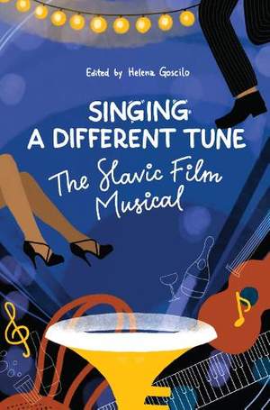 "Singing a Different Tune": The Slavic Film Musical in a Transnational Context
