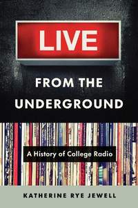 Live from the Underground: A History of College Radio
