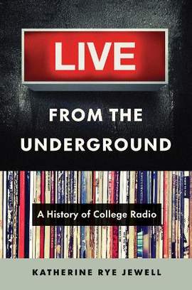 Live from the Underground: A History of College Radio