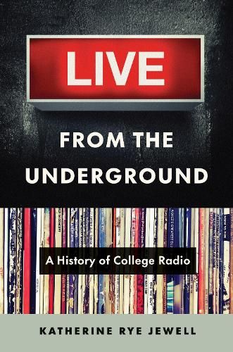 Live from the Underground: A History of College Radio