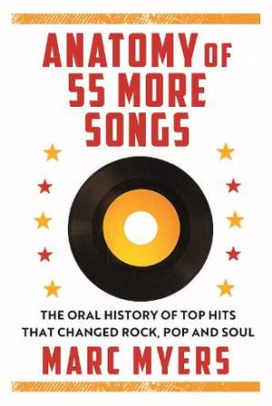 Anatomy of 55 Hit Songs: The Top Singles That Changed Rock, R&B and Soul