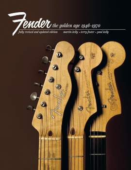 Fender The Golden Age 1946-1970