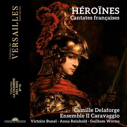 Heroines. Cantates Francaises