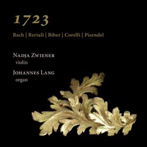 1723: Bach, Bertali, Biber, Corelli & Pisendel