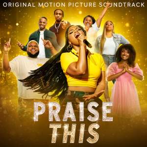 Praise This (Original Motion Picture Soundtrack)