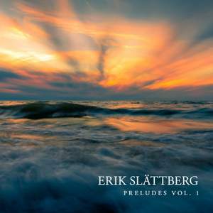 Erik Slättberg: Preludes Vol. 1
