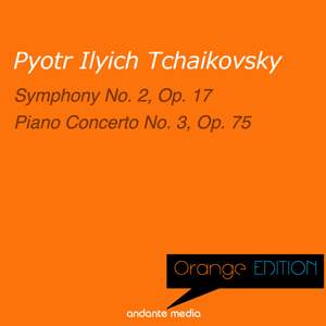 Orange Edition - Tchaikovsky: Symphony No. 2, Op. 17 & Piano Concerto No. 3, Op. 75