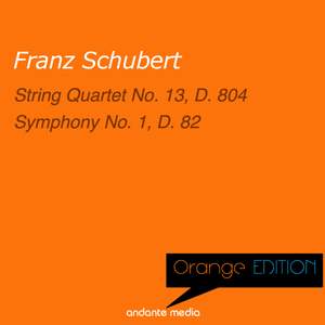 Orange Edition - Schubert: String Quartet No. 13, D. 804 & Symphony No. 1, D. 82