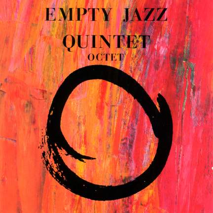 Empty Jazz Quintet & Octet