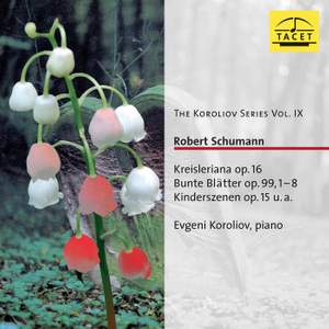 The Koroliov Series, Vol. 9: R. Schumann – Piano Works