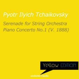 Yellow Edition - Tchaikovsky: Serenade for String Orchestra & Piano Concerto No. 1