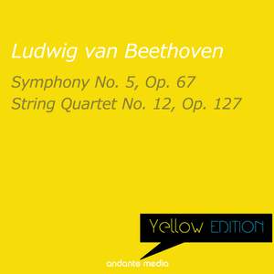 Yellow Edition - Beethoven: Symphony No. 5, Op. 67 & String Quartet No. 12, Op. 127