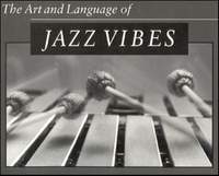 Metzger, J: The Art and Language of Jazz Vibes