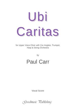 Paul Carr: Ubi Caritas for Upper Voices