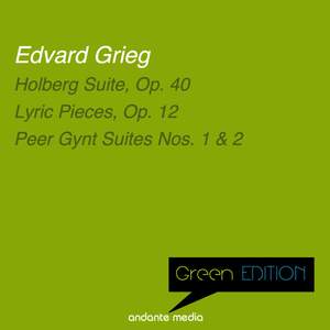 Green Edition - Grieg: Holberg Suite, Op. 40 & Lyric Pieces, Op. 12
