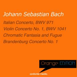 Orange Edition - Bach: Italian Concerto, BWV 971 & Chromatic Fantasia and Fugue