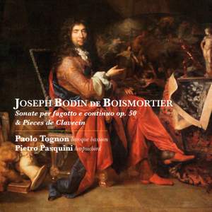 Joseph Bodin de Boismortier: Sonate per fagotto e continuo, Op. 50 & Pièces de clavecin, Op. 59