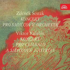Šesták: String Concerto - Kalabis: Concerto for Harpsichord and Strings