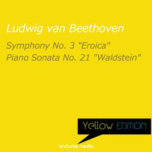Yellow Edition - Beethoven: Symphony No. 3 'Eroica' & Piano Sonata No. 21 'Waldstein'