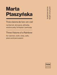 Marta Ptaszynska: Three Visions of a Rainbow