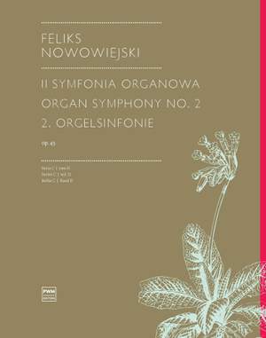 Feliks Nowowiejski: Organ Symphony No. 2 Op. 45