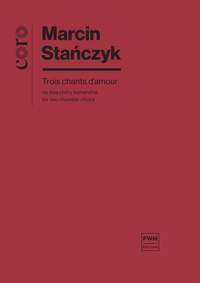 Marcin Stanczyk: Trois chants d'amour