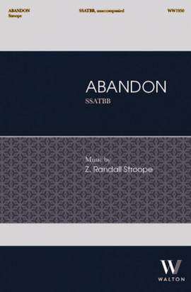 Z. Randall Stroope: Abandon